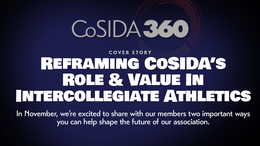 CoSIDA 360 Cover Story: Reframing CoSIDA's role and value in intercollegiate athletics
